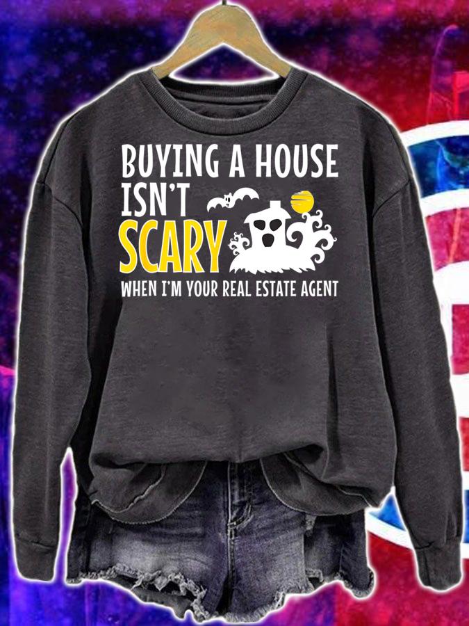 Buying A House Isn't Scary Real Estate Agent Halloween t-shirt sweatshirt