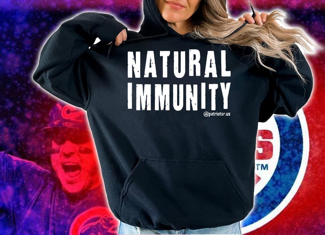 NATURAL IMMUNITY t-shirt hoodie