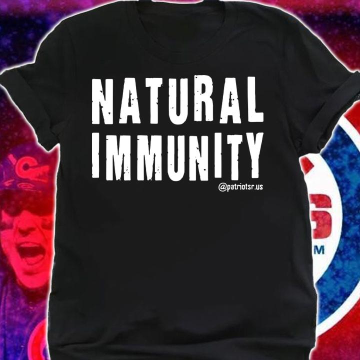 NATURAL IMMUNITY t-shirt shirt