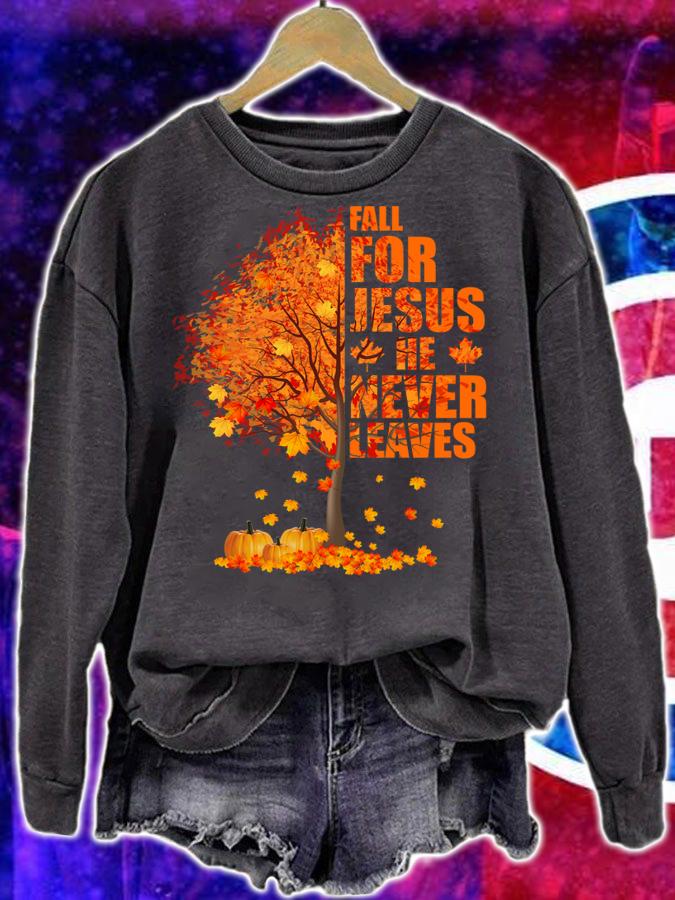 Christian Autumn Fall For Jesus He Never Leaves Clothing t-shirt sweatshirt