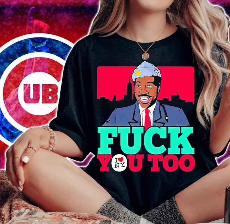 Eddie Murphy fuck you too t-shirt woman shirt