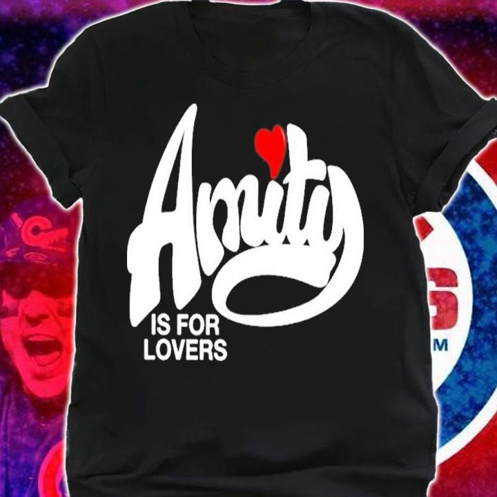 Amity Is For Lovers Shirt t-shirt shirt