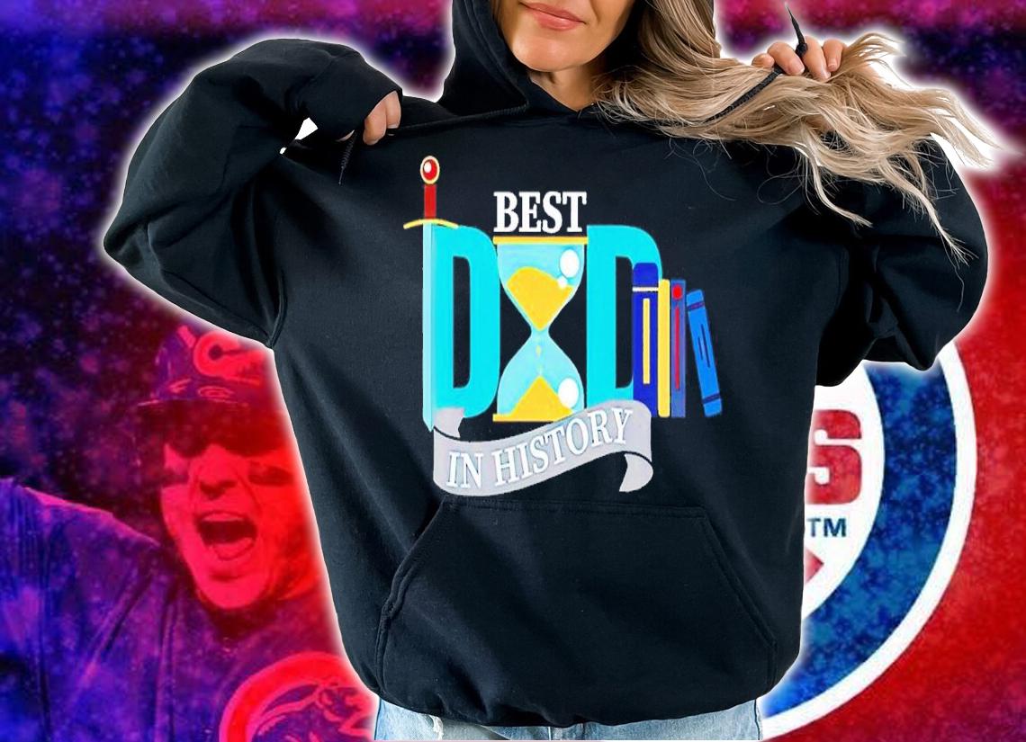 Best Dad in History shirt t-shirt hoodie
