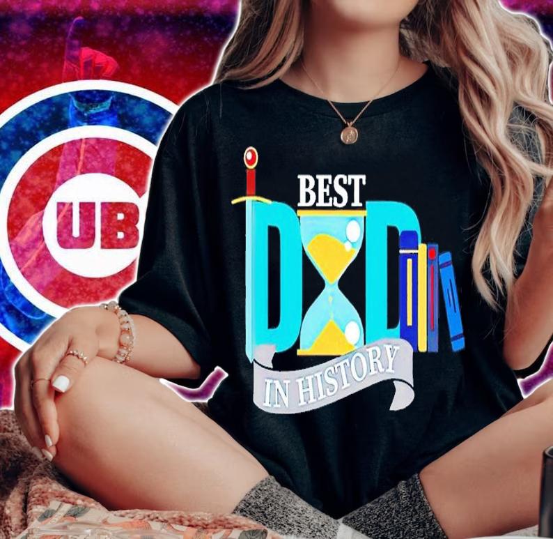Best Dad in History shirt t-shirt woman shirt