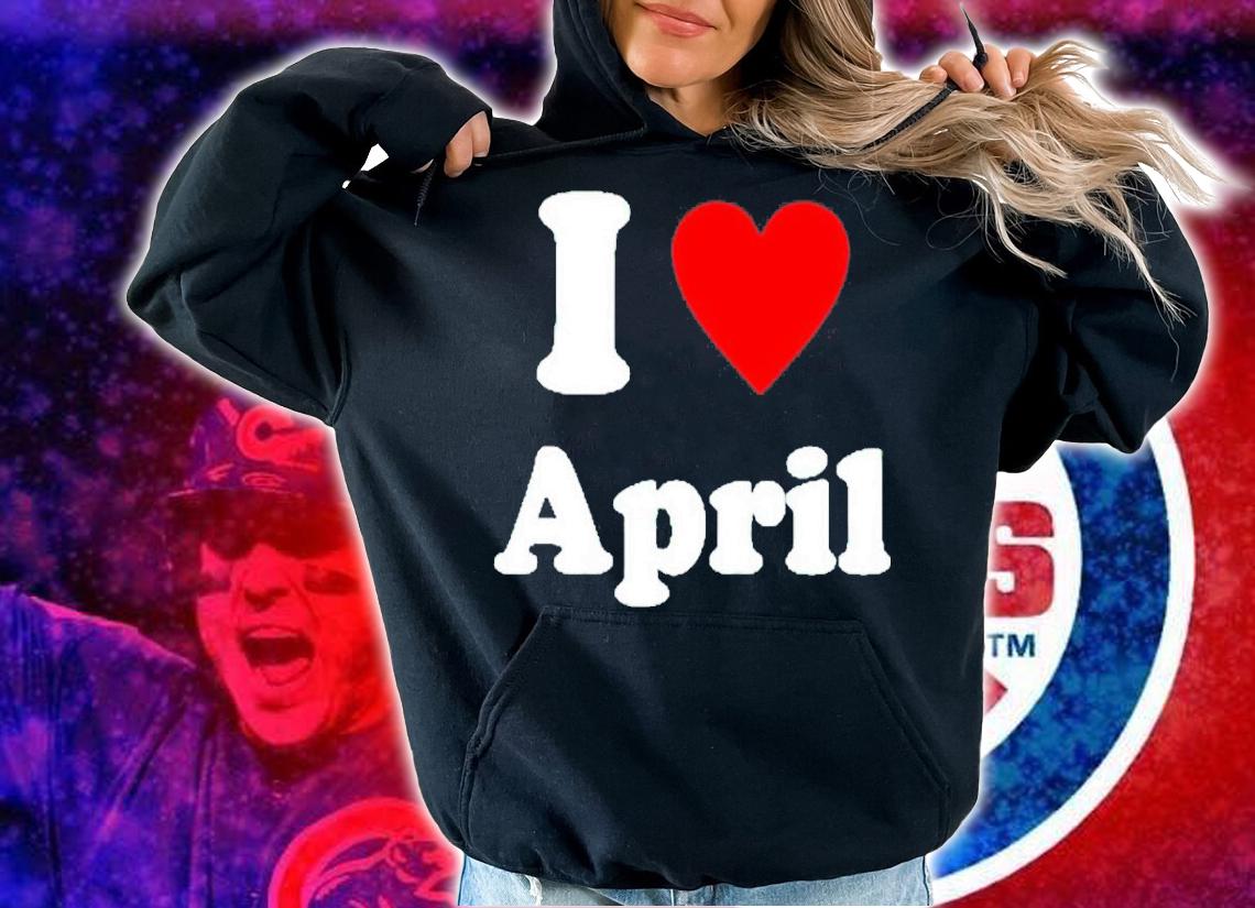 Awesome i Love April Shirt t-shirt hoodie