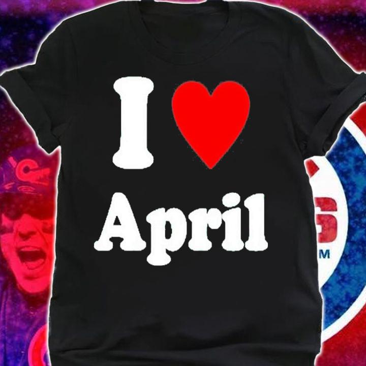 Awesome i Love April Shirt t-shirt shirt