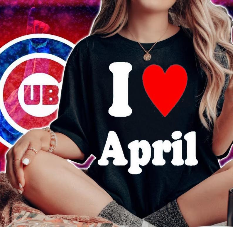 Awesome i Love April Shirt t-shirt woman shirt