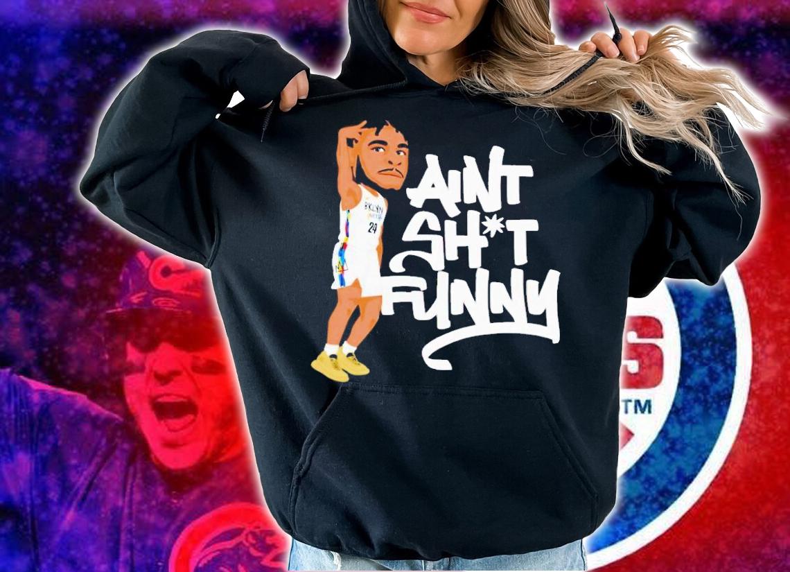 Cam Thomas aint shit funny shirt t-shirt hoodie