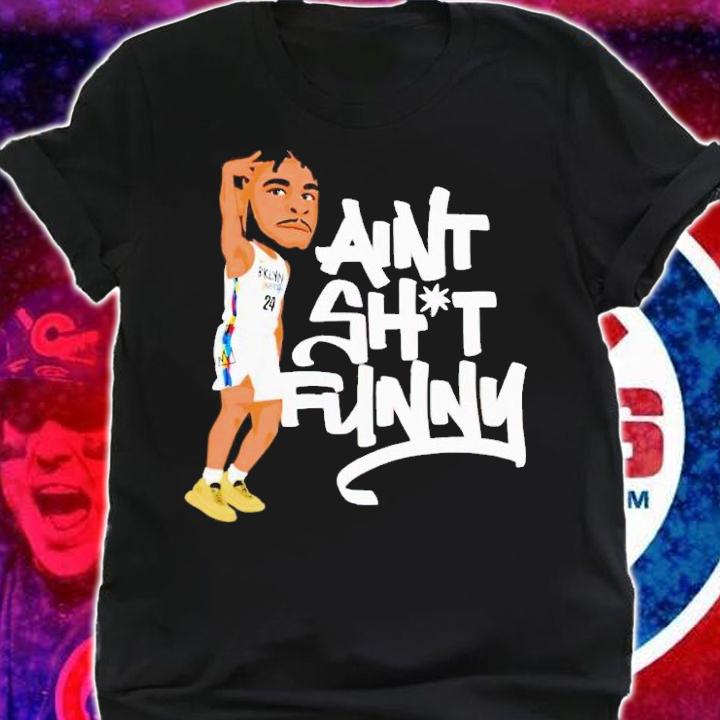 Cam Thomas aint shit funny shirt t-shirt shirt