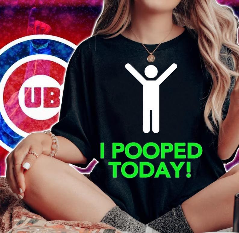 I pooped today shirt t-shirt woman shirt