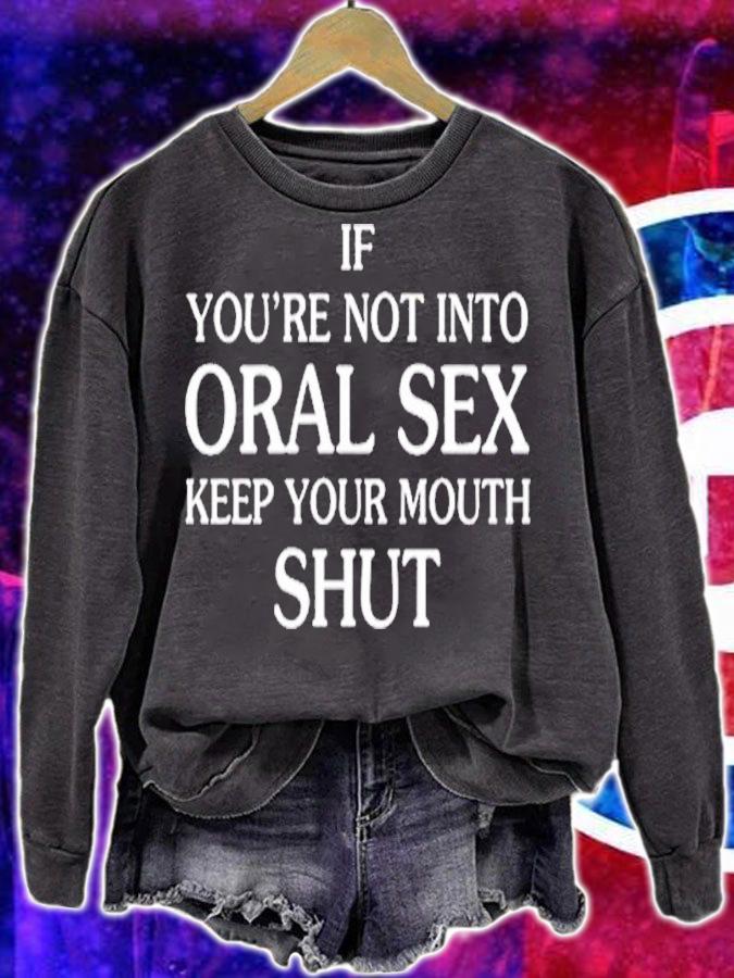 If You're Not Into Oral Sex Shirt t-shirt sweatshirt