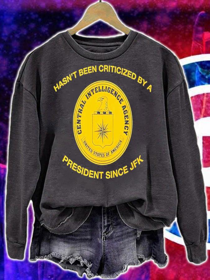 Hasnt Been Criticized By A President Since JFK shirt t-shirt sweatshirt