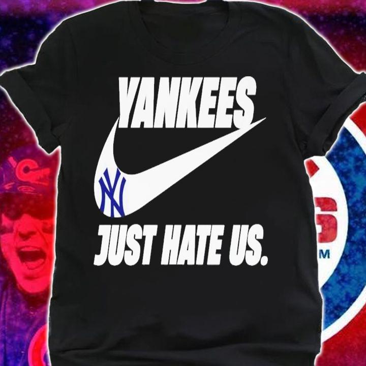 Nike New York Yankees just have us shirt t-shirt shirt