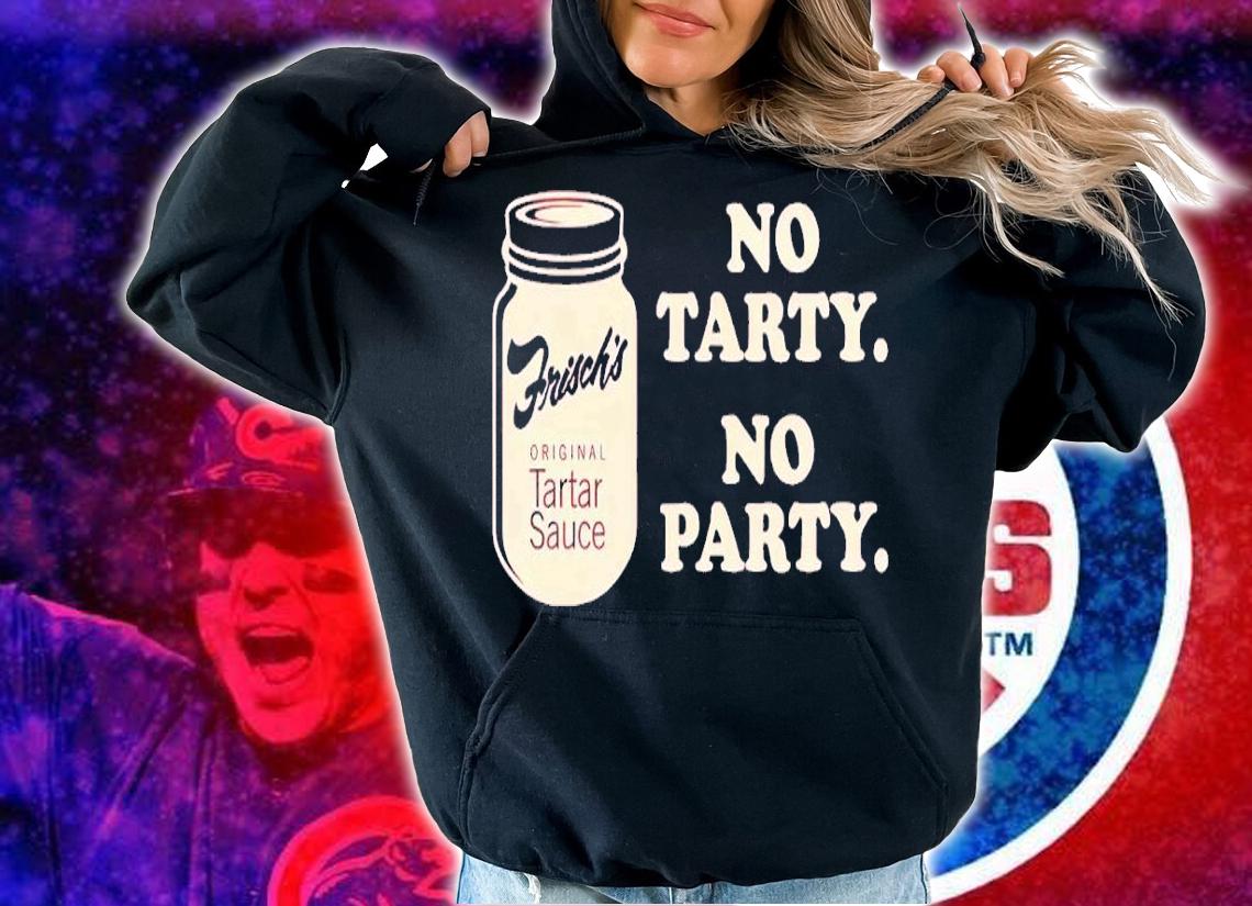 No tarty no party shirt t-shirt hoodie