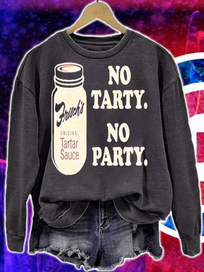 No tarty no party shirt t-shirt sweatshirt