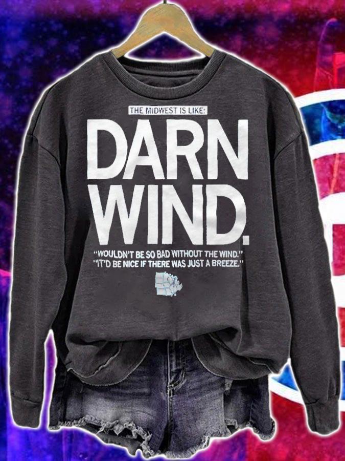 The midwest is like darn wind 2021 T-shirt t-shirt sweatshirt