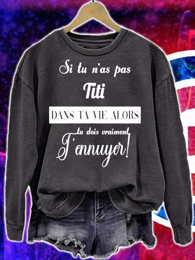 Si Tu Nas Pas Titi Dans Ta Vie Alors Tu Dois Vraiment Tennuyer Shirt