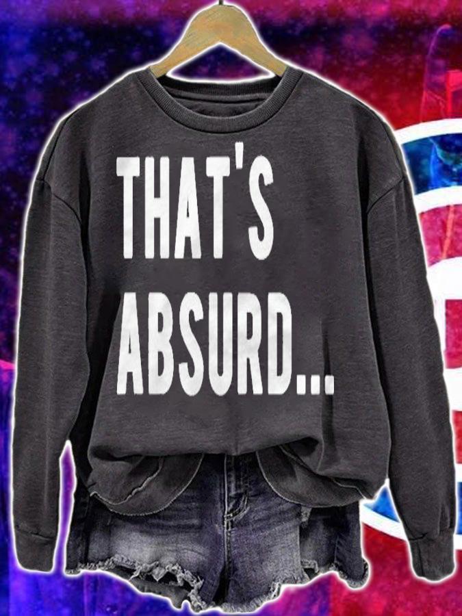 Thats Absurd Awkward Sarcastic Response T-shirt