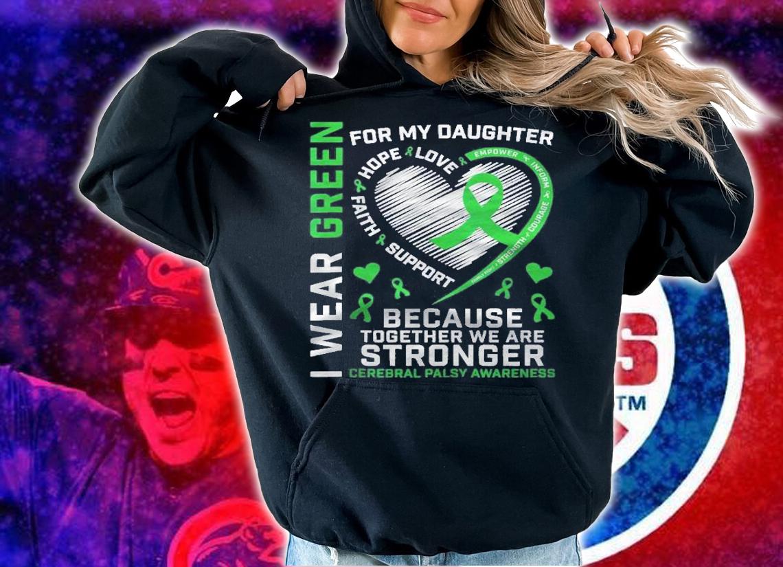 Mom Dad Green Ribbon Gifts Daughter Cerebral Palsy Awareness Shirt hoodie