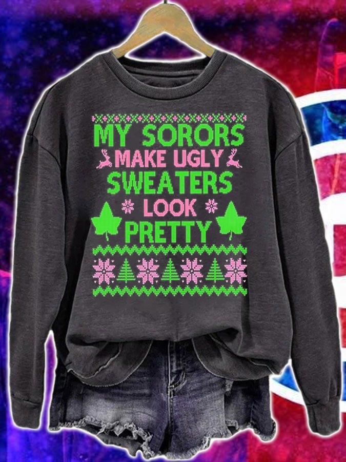 My Sorors Make Ugly Sweaters Look Pretty T-Shirt sweatshirt