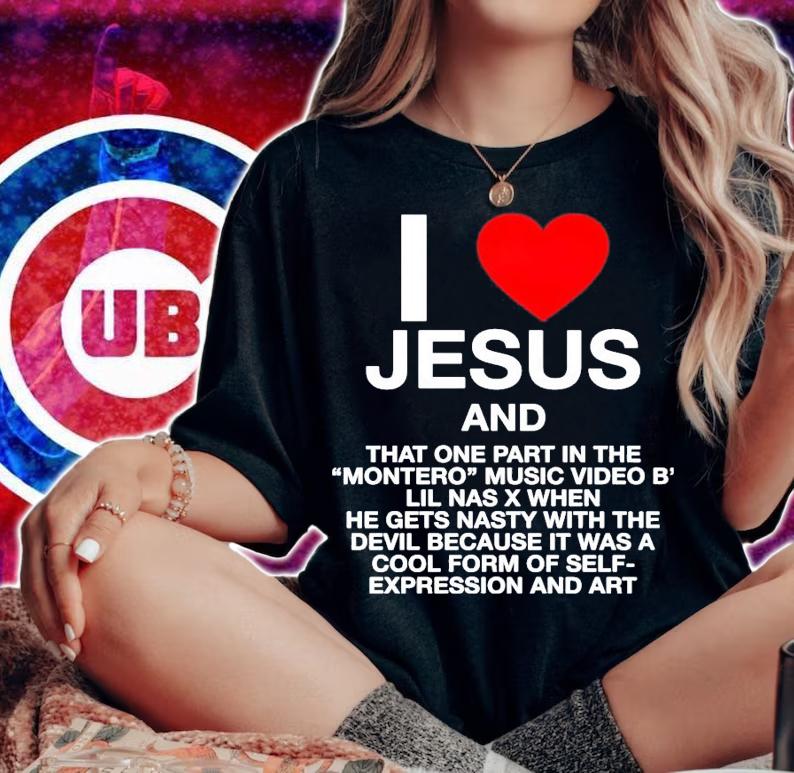 I love Jesus and that one part in the montero music video b shirt woman shirt