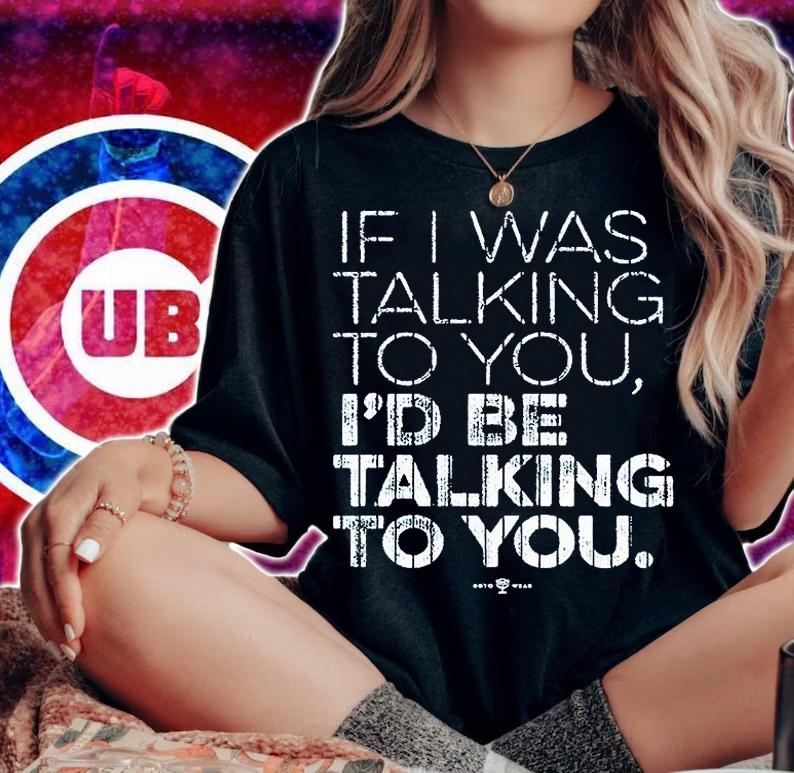 New York Yankees Aaron Judge if I was talking to You I'd be talking to You T-shirt