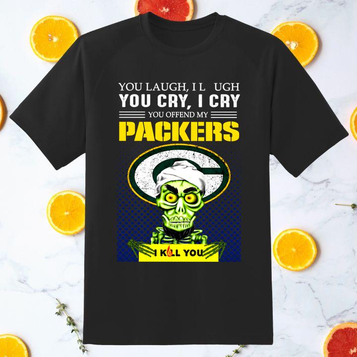 Packers X Jeff Dunham You Laugh I Laugh You Cry I Cry I Kill You Shirt