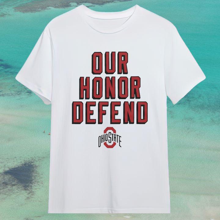 Official Our Honor Defend Ohio State Buckeyes Football T-Shirt