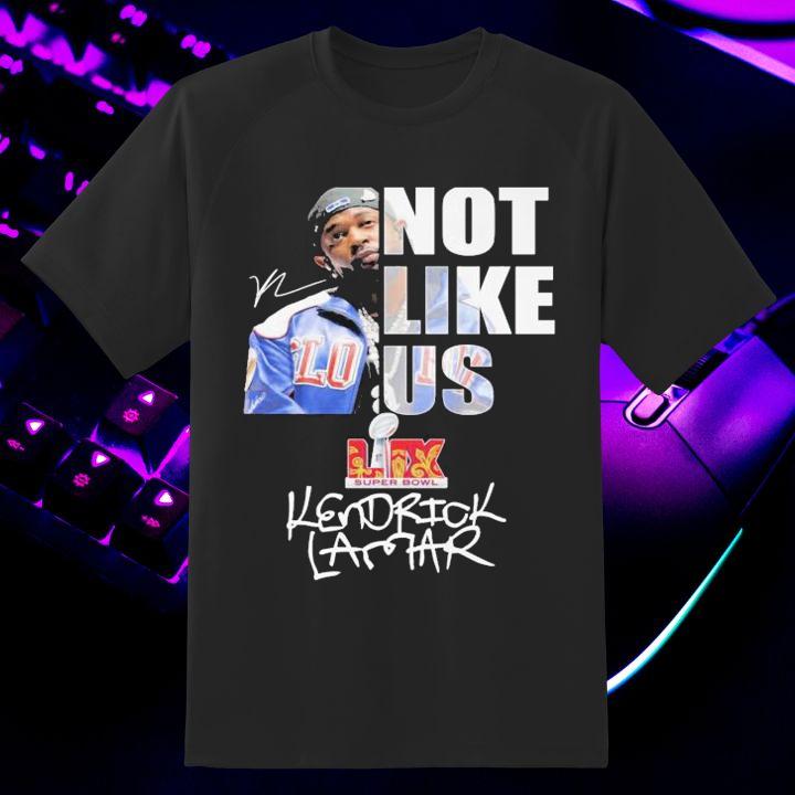 Kendrick Lamar Not Like Us Super Bowl 2025 Halftime Show Signature T-Shirt
