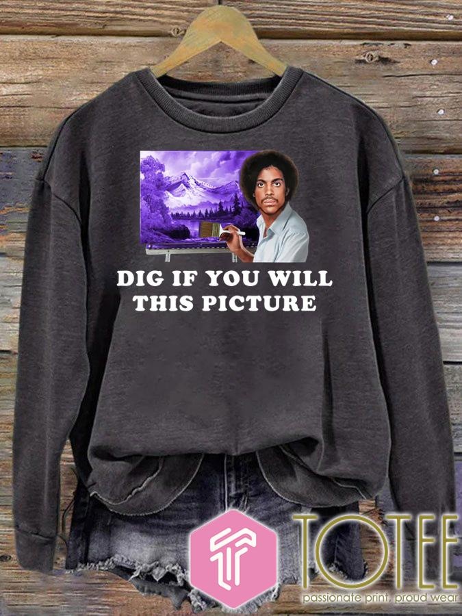 Prince Dig If You Will This Picture sweatshirt