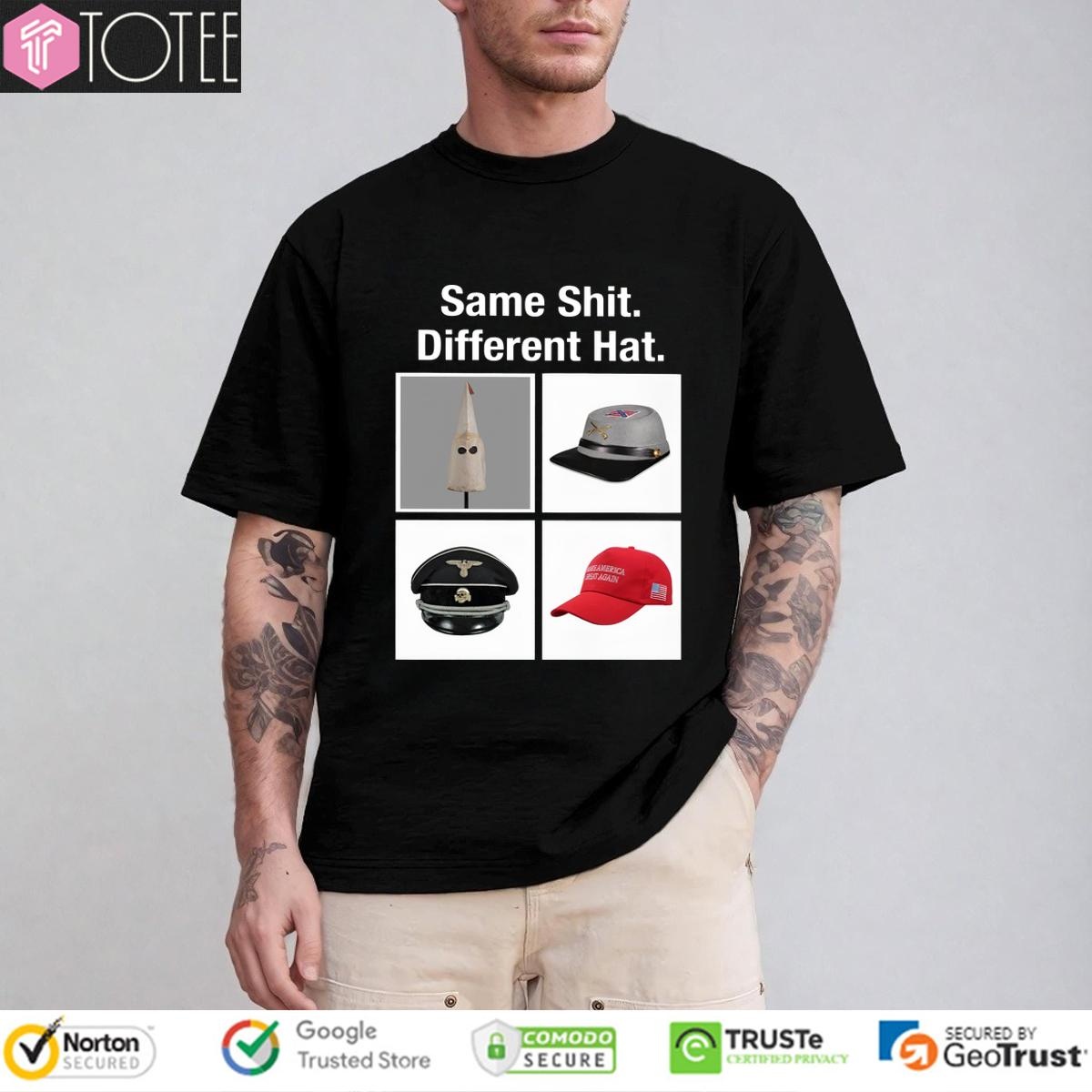 Same Shit Different Hats T-shirt