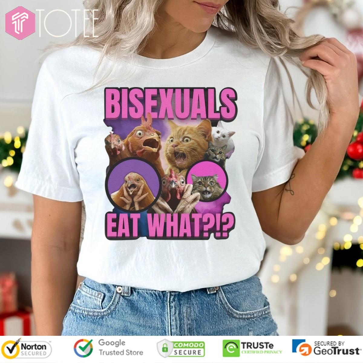 Bisexuals Eat What Cat And Chicken Panic T-shirt
